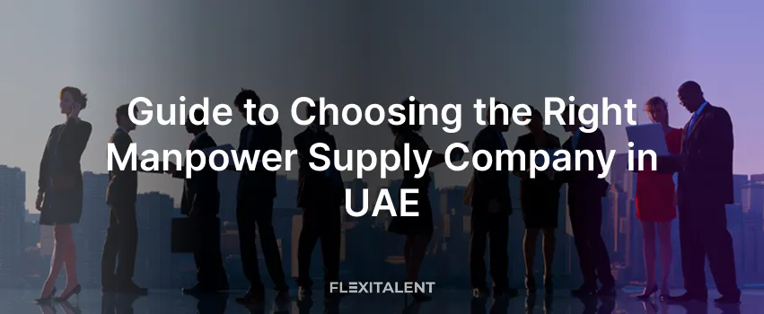 guide-to-choose-best-manpower-supply-company-uae