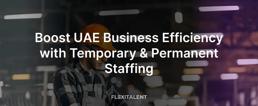 How Manpower Outsourcing Boosts Efficiency & Scalability in UAE